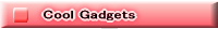 Cool Gadgets